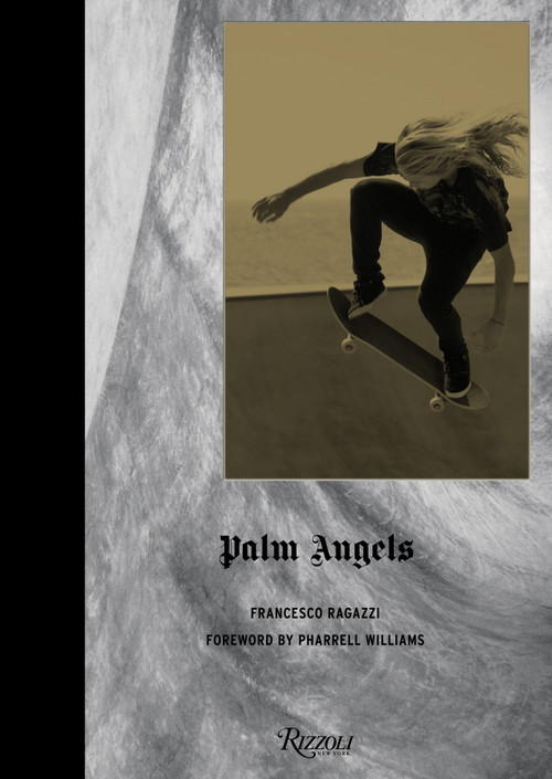 Palm Angels by Francesco Ragazzi, Pharrell Williams, Joel Vacheron, 9780847842407