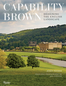 Capability Brown (Designing the English Landscape) by John Phibbs, Joe Cornish, 9780847848836