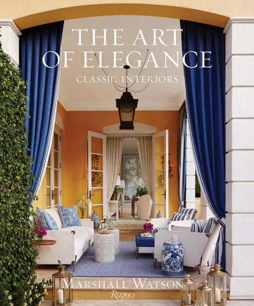 The Art of Elegance (Classic Interiors) by Marshall Watson, 9780847858712