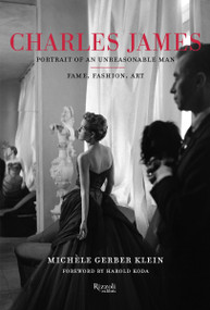Charles James (Portrait of an Unreasonable Man: Fame, Fashion, Art) by Michele Gerber Klein, Harold Koda, 9780847861453