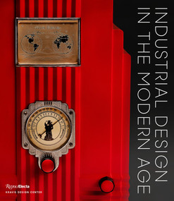 Industrial Design in the Modern Age by Penny Sparke, 9780847862405