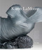 Karen LaMonte by Lucy R. Lippard, Steven A. Nash, Brett Littman, Arthur Danto, Laura Addison, 9780847867677