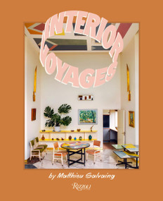Interior Voyages by Matthieu Salvaing, 9780847867974