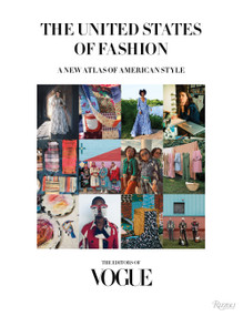 The United States of Fashion (A New Atlas of American Style) by The Editors of Vogue, Anna Wintour, 9780847871032