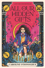 All Our Hidden Gifts - 9781536225266 by Caroline O'Donoghue, Stefanie Caponi, 9781536225266