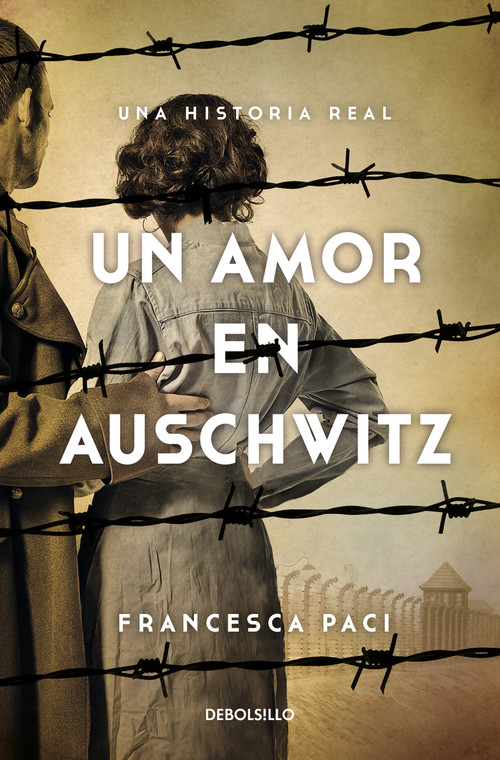 Un amor en Auschwitz / A Lovein Auschwitz (Spanish Edition) by Francesca Paci, 9786073805339