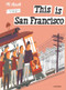 This is San Francisco (A Children's Classic) by Miroslav Sasek, 9780789309624