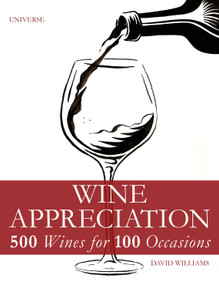 Wine Appreciation (500 Wines for 100 Occasions) by David Williams, Elin McCoy, 9780789334015