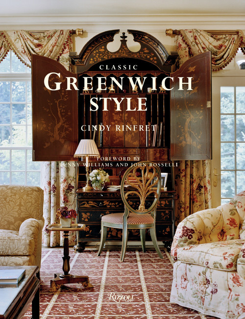 Classic Greenwich Style by Cindy Rinfret, 9780847828463