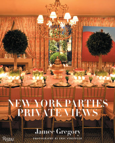 New York Parties (Private Views) by Jamee Gregory, Eric Striffler, 9780847834037