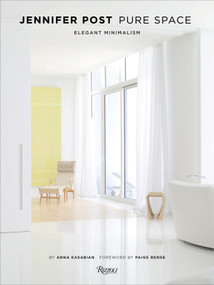 Jennifer Post: Pure Space (Elegant Minimalism) by Anna Kasabian, Paige Rense, 9780847837496