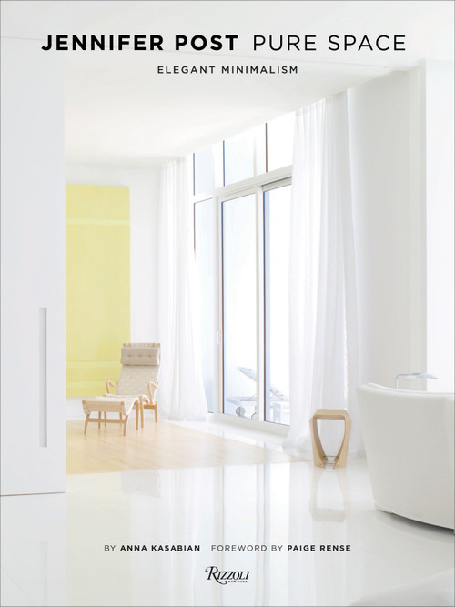 Jennifer Post: Pure Space (Elegant Minimalism) by Anna Kasabian, Paige Rense, 9780847837496