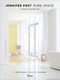 Jennifer Post: Pure Space (Elegant Minimalism) by Anna Kasabian, Paige Rense, 9780847837496
