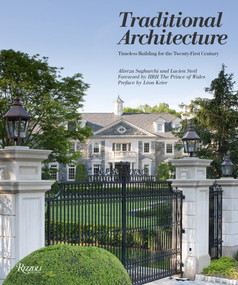 Traditional Architecture (Timeless Building for the Twenty-First Century) by Alireza Sagharchi, Lucien Steil, HRH The Prince of Wales, Leon Krier, 9780847840809