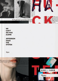We Can't Do This Alone (Jefferson Hack the System) by Jefferson Hack, Ferdinando Verderi, John Paul Pryor, Felicity Shaw, Tilda Swinton, 9780847847433