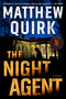 The Night Agent (A Novel) by Matthew Quirk, 9780062875471