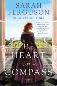 Her Heart for a Compass (A Novel) - 9780062976536 by Sarah Ferguson, 9780062976536
