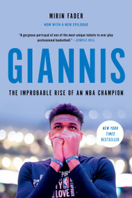 Giannis (The Improbable Rise of an NBA Champion) - 9780306924118 by Mirin Fader, 9780306924118