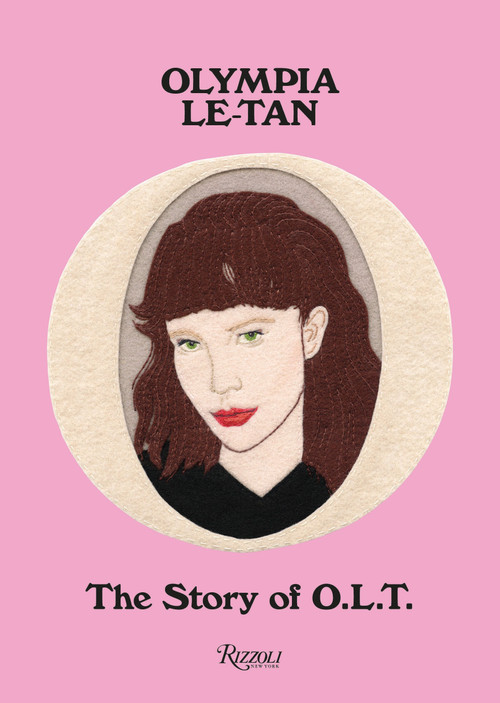 Olympia Le-Tan: The Story of O.L.T. by Olympia Le-Tan, 9780847849390