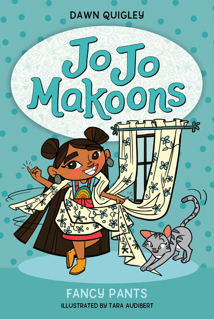 Jo Jo Makoons: Fancy Pants by Dawn Quigley, Tara Audibert, 9780063015401