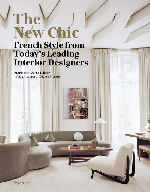 The New Chic (French Style From Today's Leading Interior Designers) by Marie Kalt, Editors of Architectural Digest France, 9780847858231