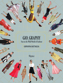 Gio_Graphy (Fun in the Wild World of Fashion) by Giovanna Battaglia, Natalie Massenet, 9780847858392