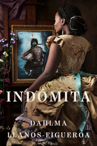 Woman of Endurance, A \ Indómita (Spanish Edition) by Dahlma Llanos-Figueroa, Aurora Lauzardo Ugarte, 9780063062276
