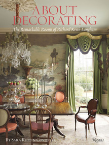 About Decorating (The Remarkable Rooms of Richard Keith Langham) by Richard Keith Langham, Sara Ruffin Costello, Trel Brock, 9780847860302