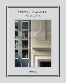 Steven Gambrel (Perspective) by Steven Gambrel, Eric Piasecki, 9780847863242