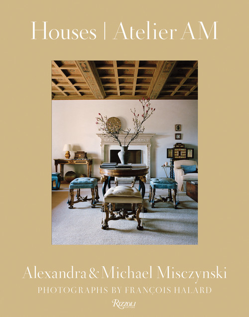 Houses: Atelier AM by Alexandra Misczynski, Michael Misczynski, Mayer Rus, François Halard, 9780847865055