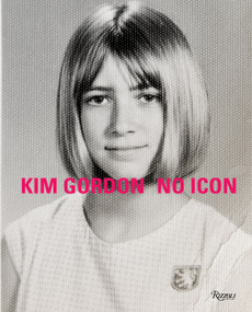 Kim Gordon (No Icon) by Kim Gordon, 9780847865819