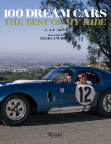 100 Dream Cars (The Best of "My Ride") by A.J. Baime, Mario  Andretti, 9780847866236