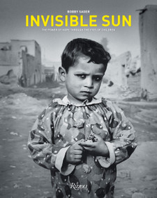 Invisible Sun (The Power of Hope Through the Eyes of Children) by Bobby Sager, 9780847867325