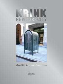 KRINK New York City (Graffiti, Art, and Invention) by Craig Costello, Agnès b, Carlo McCormick, Barry McGee, Ryan McGuinness, 9780847867936
