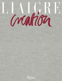 Liaigre (Creation 2016-2020) by Francoise-Claire Prodhon, 9780847868308