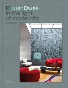 Olivier Dwek (In the Light of Modernity) by Philip Jodidio, 9780847868452
