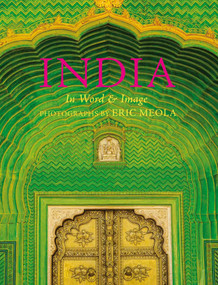 India: In Word and Image, Revised, Expanded and Updated (In Word and Image) by Eric Meola, Bharati Mukherjee, 9781599621289