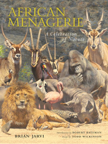 African Menagerie (A Celebration of Nature) by Brian Jarvi, Robert Bateman, Todd Wilkinson, 9781599621463