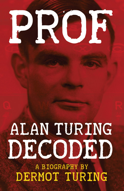 Prof (Alan Turing Decoded) by Dermot Turing, 9781841656601