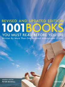1001 Books You Must Read Before You Die (Revised and Updated Edition) by Peter Boxall, 9780789320391
