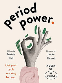 Period Power (Get your cycle working for you: a deck of 48 cards) by Maisie Hill, 9780857829115