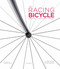 The Racing Bicycle (Design, Function, Speed) by Richard Moore, Daniel Benson, Robert Penn, 9780789331014