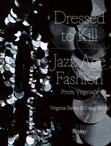 Dressed to Kill (Dressed to Kill) by Virginia Bates, Daisy Bates, Suzy Menkes, Daphne Guinness, 9780847834136