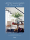 Jeffrey Alan Marks (The Meaning of Home) by Jeffrey Alan Marks, Suzanne Goin, Douglas Friedman, 9780847841028