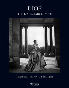 Dior: The Legendary Images (Great Photographers and Dior) by Florence Müller, 9780847843084