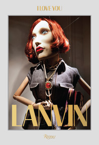 Lanvin: I Love You by Alber Elbaz, 9780847844210