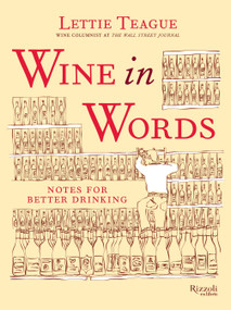 Wine in Words (Notes for Better Drinking) by Lettie Teague, Wacso, 9780847845439