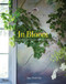 In Bloom (Creating and Living With Flowers) by Ngoc Minh Ngo, 9780847848508