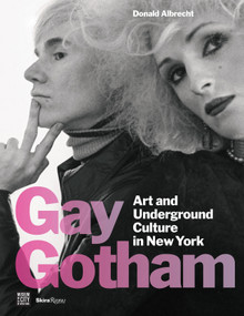 Gay Gotham (Art and Underground Culture in New York) by Donald Albrecht, Stephen Vider, 9780847849406