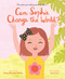 Can Sophie Change the World? by Nancy Elizabeth Wallace, Aura Lewis, 9781452181561